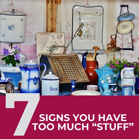 11 Signs You Have Too Much Stuff (and what to do about it