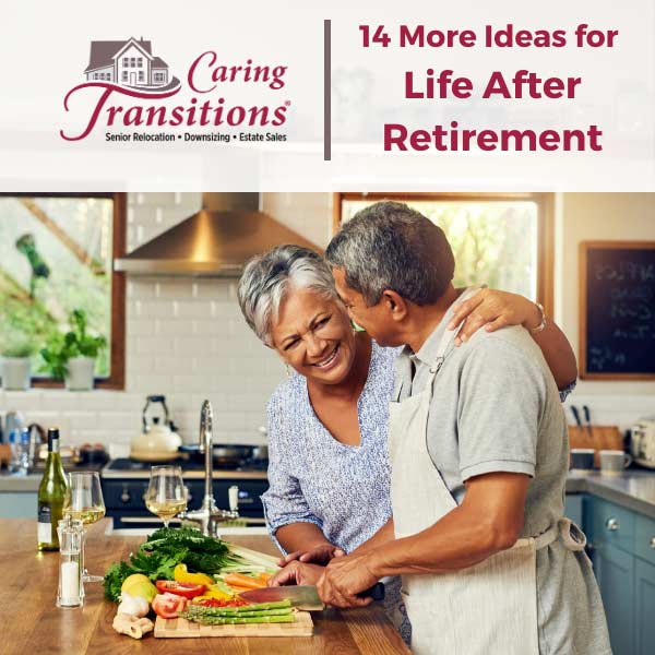 14-more-ideas-for-life-after-retirement-caring-transitions