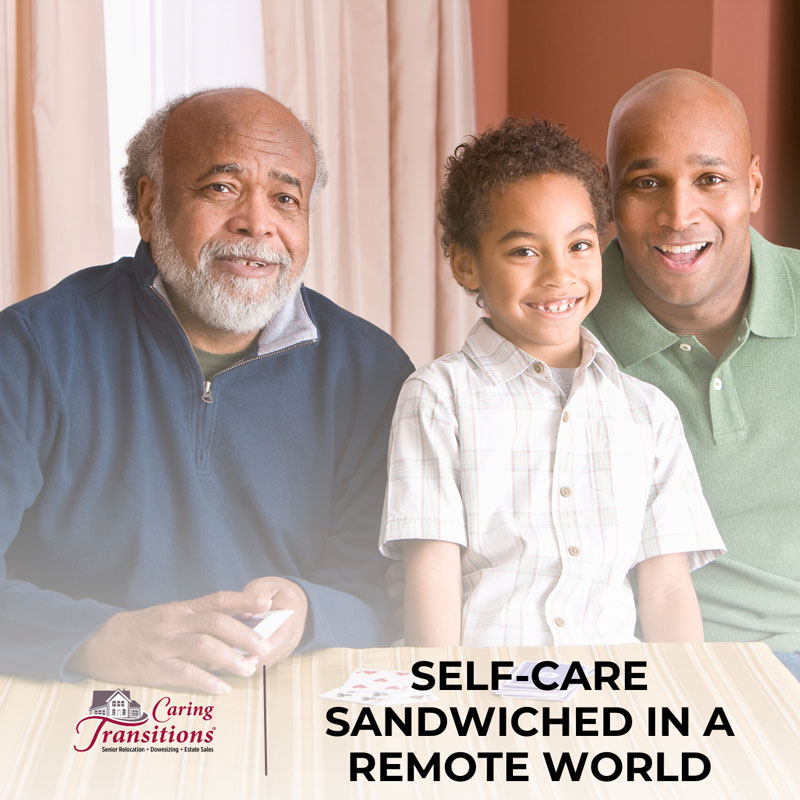 Self-Care Sandwiched in a Remote World | Caring Transitions of ...